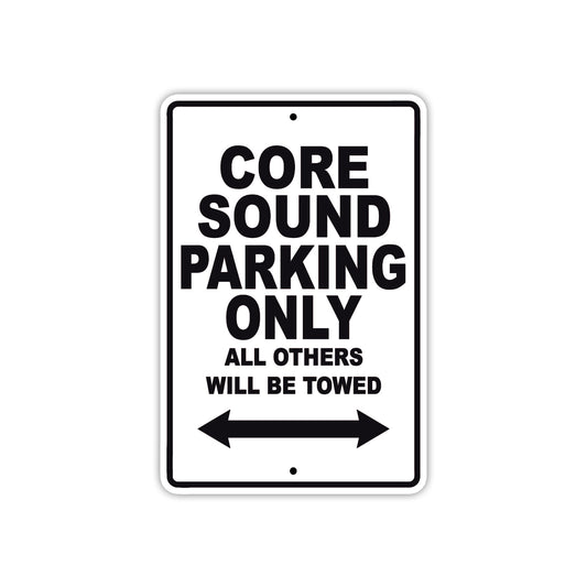 Core Sound Boats Parking Only All Others Will Be Towed Sea Ocean Beach Lake Aluminum Metal Sign Plate