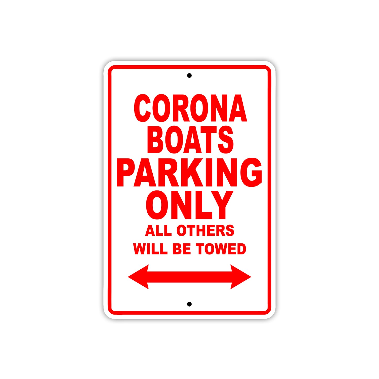 Corona Boats Boats Parking Only All Others Will Be Towed Sea Ocean Beach Lake Aluminum Metal Sign Plate