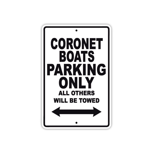 Coronet Boats Boats Parking Only All Others Will Be Towed Sea Ocean Beach Lake Aluminum Metal Sign Plate