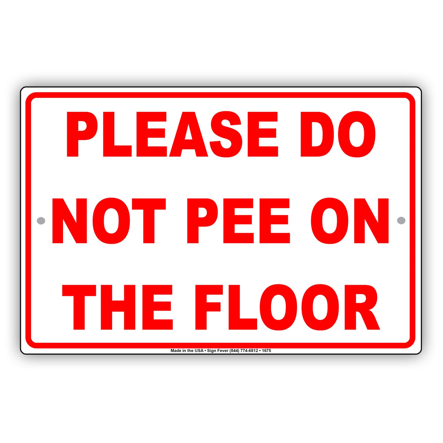 Please Do Not Pee On The Floor Toilet Bathroom Baby Childrens Swimming Pool Funny Gag Joke Aluminum Sign