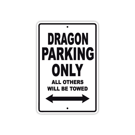 Dragon Parking Only All Others Will Be Towed Sea Ocean Beach Lake Boat Aluminum Metal Sign Plate