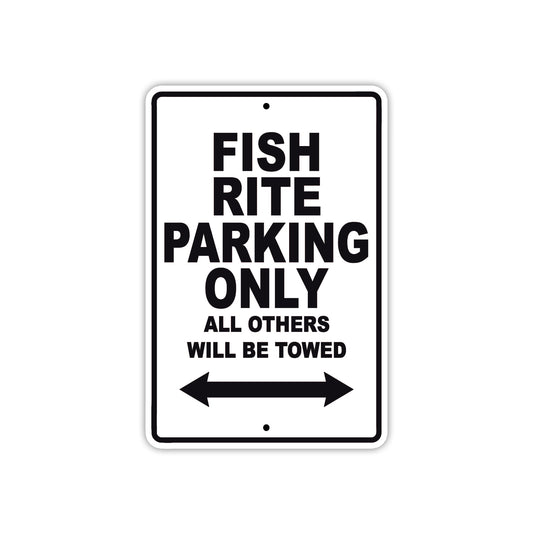 Fish Rite Parking Only All Others Will Be Towed Sea Ocean Beach Lake Boat Aluminum Metal Sign Plate