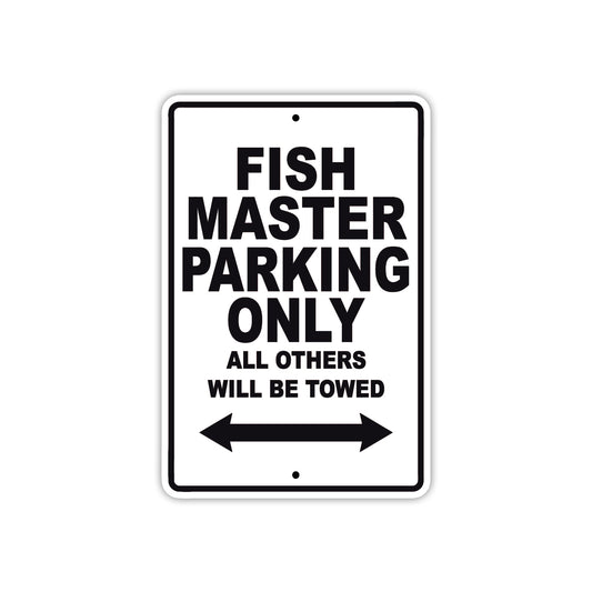 Fish Master Parking Only All Others Will Be Towed Sea Ocean Beach Lake Boat Aluminum Metal Sign Plate