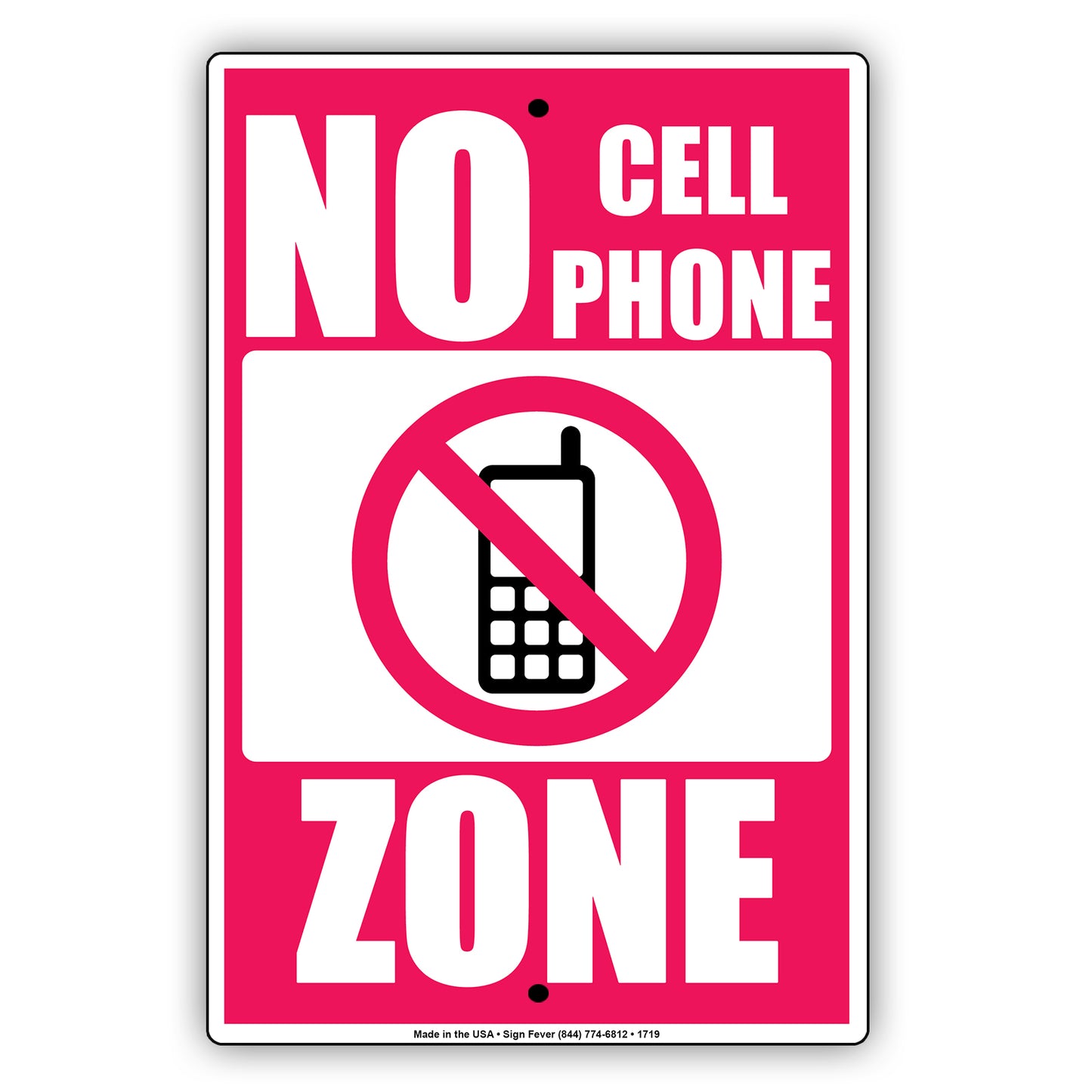 No Cell Phone Zone Prohibition Restriction Policy Warning Surveillance Caution Notice Aluminum Sign