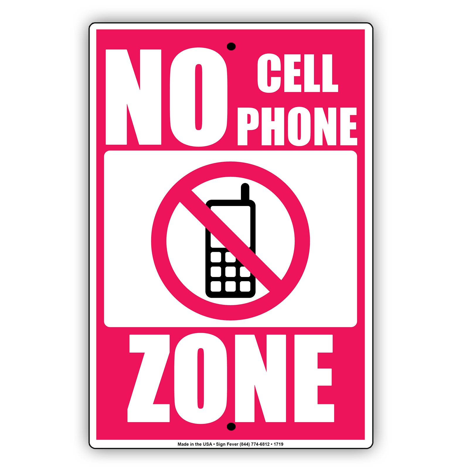 No Cell Phone Zone Prohibition Restriction Policy Warning Surveillance Caution Notice Aluminum Sign