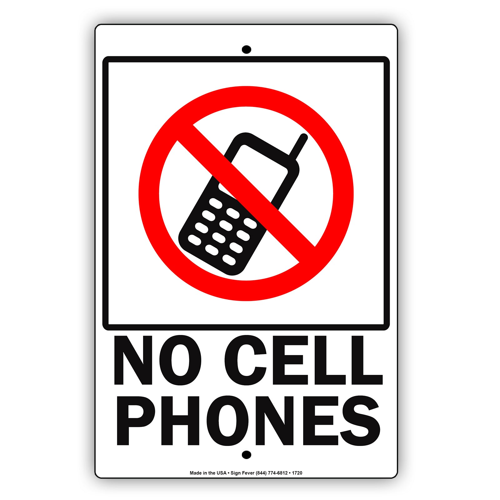 No Cell Phones Allowed Prohibition Warning Surveillance Restriction Caution Alert Notice Aluminum Sign Plate