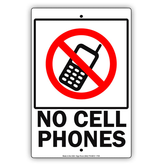 No Cell Phones Allowed Prohibition Warning Surveillance Restriction Caution Alert Notice Aluminum Sign Plate