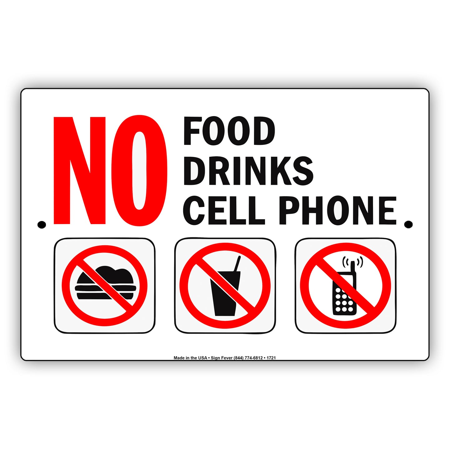 No Food No Drinks No Cell Phone Allowed Inside Warning Surveillance Caution Alert Notice Aluminum Metal Sign Plate