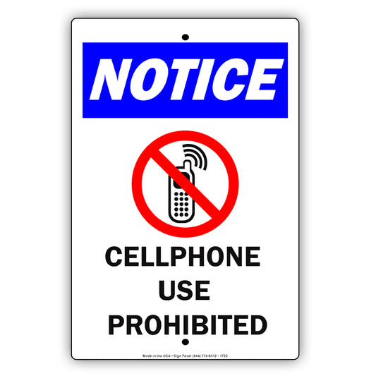 Notice Cell Phone Use Prohibited Warning Surveillance Policy Restriction Caution Notice Aluminum Metal Sign Plate