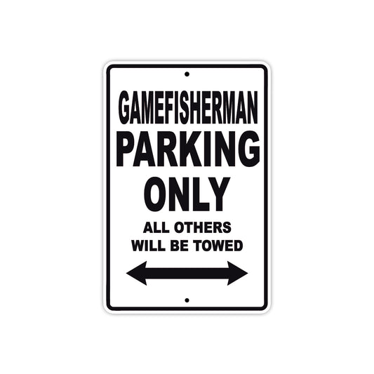 Gamefisherman Parking Only All Others Will Be Towed Sea Ocean Beach Lake Boat Aluminum Metal Sign Plate