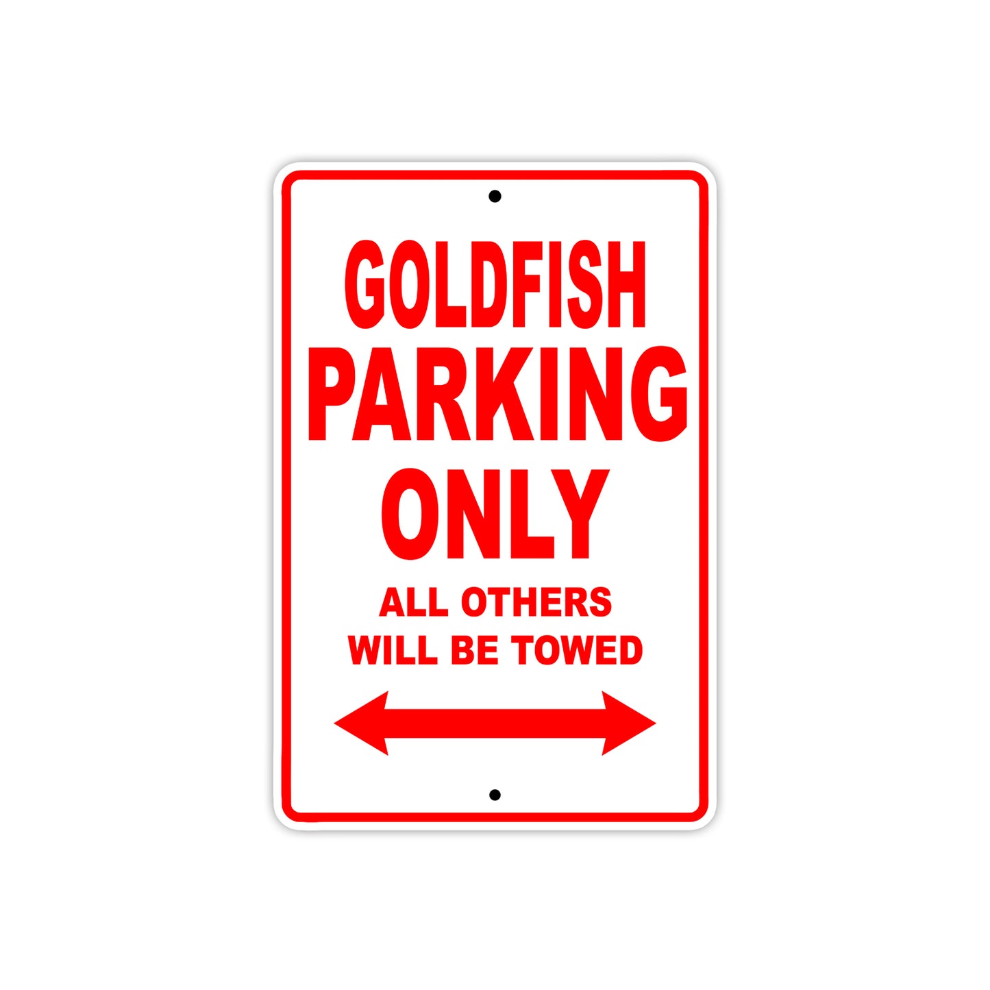 Goldfish Parking Only All Others Will Be Towed Sea Ocean Beach Lake Boat Aluminum Metal Sign Plate