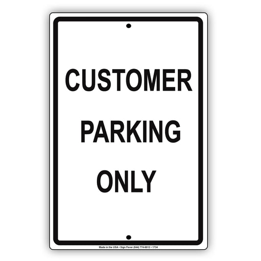 Customer Parking Only Reserved Spot Retail Office Not Allowed Warning Notice Aluminum Metal Sign Plate