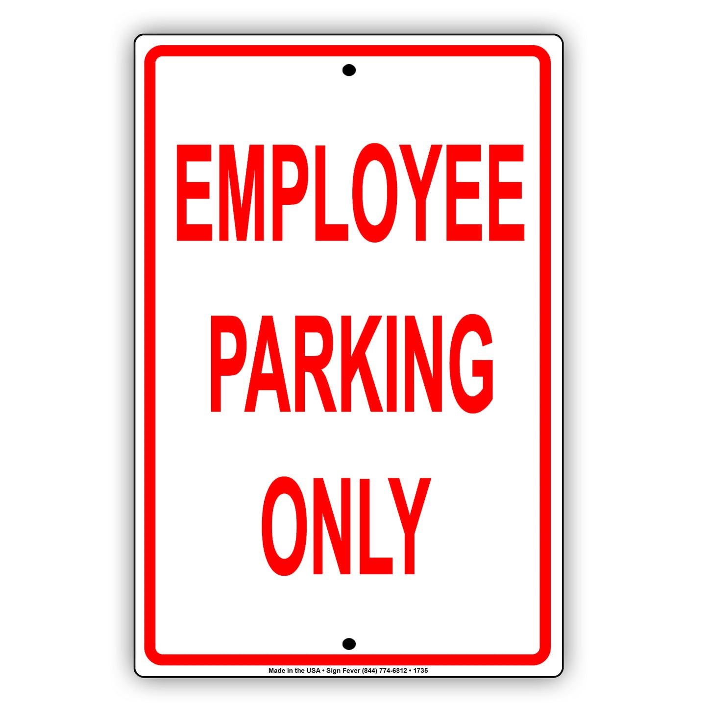 Employee Parking Only Reserved Spot Retail Office Not Allowed Warning Restriction Notice Aluminum Metal Sign Plate