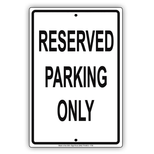 Reserved Parking Only Spot Retail Office Residential Cafe Restaurant Street Home Notice Aluminum Metal Sign Plate