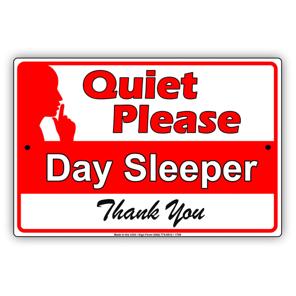 Quiet Please Day Sleeper Thank You | Metal Notice Sign - Sign Fever quiet-please-day-sleeper-thank-you-metal-notice-sign-sign-fever