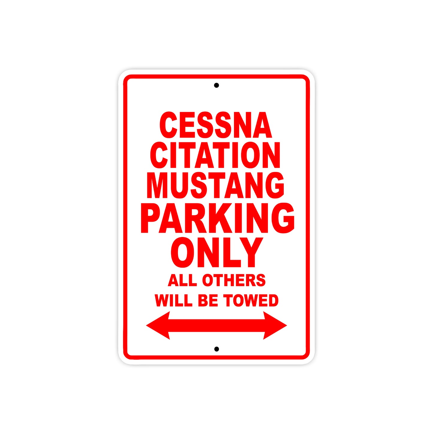 Cessna Citation Mustang Parking Only All Others Will Be Towed Sea Ocean Beach Lake Boat Aluminum Metal Sign Plate