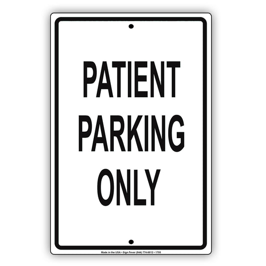 Patient Parking Only Notice Reserved Hospital Clinic Medical Ambulance Health Notice Aluminum Metal Sign Plate