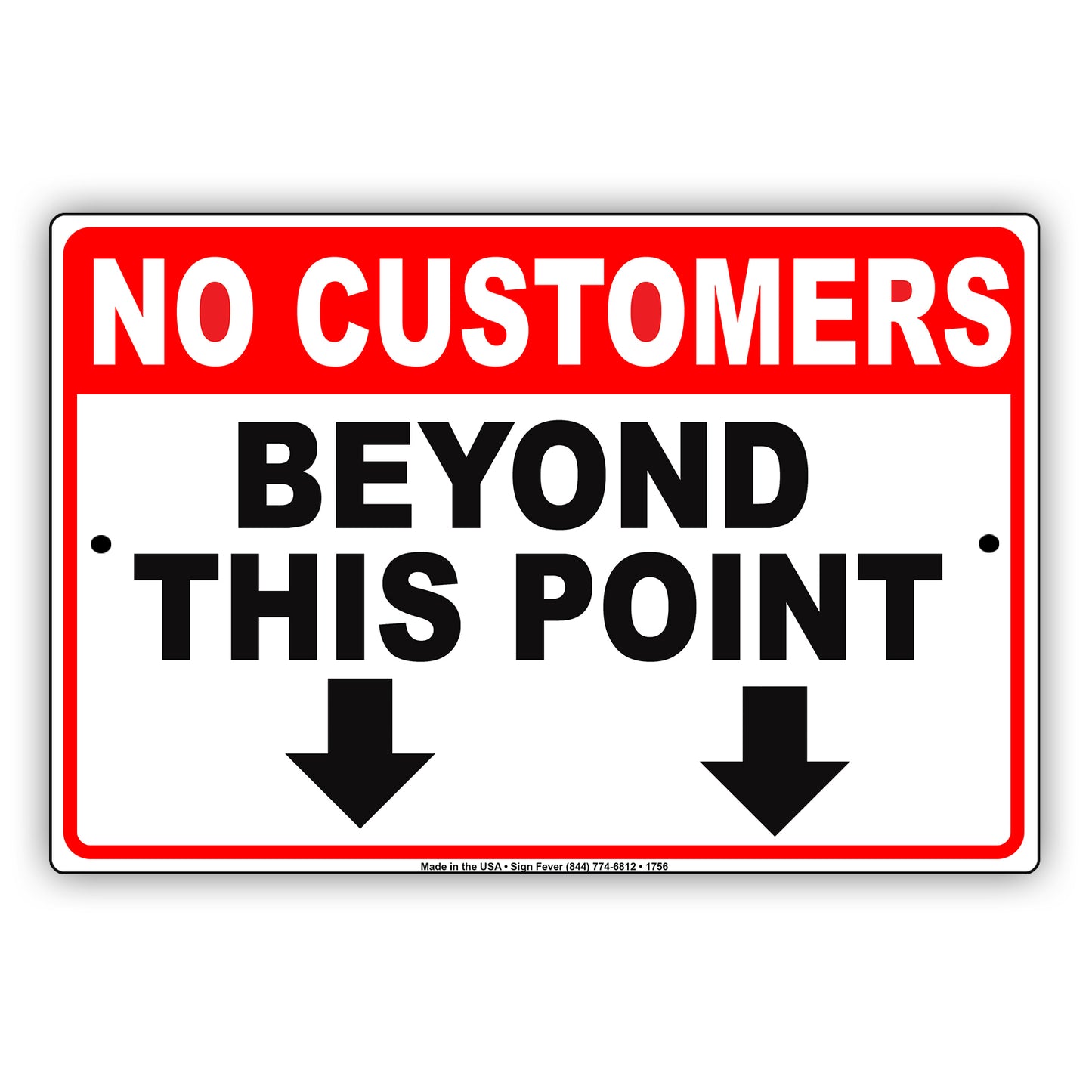No Customers Beyond This Point Restriction Private Property Warning Caution Alert Notice Aluminum Metal Plate Sign