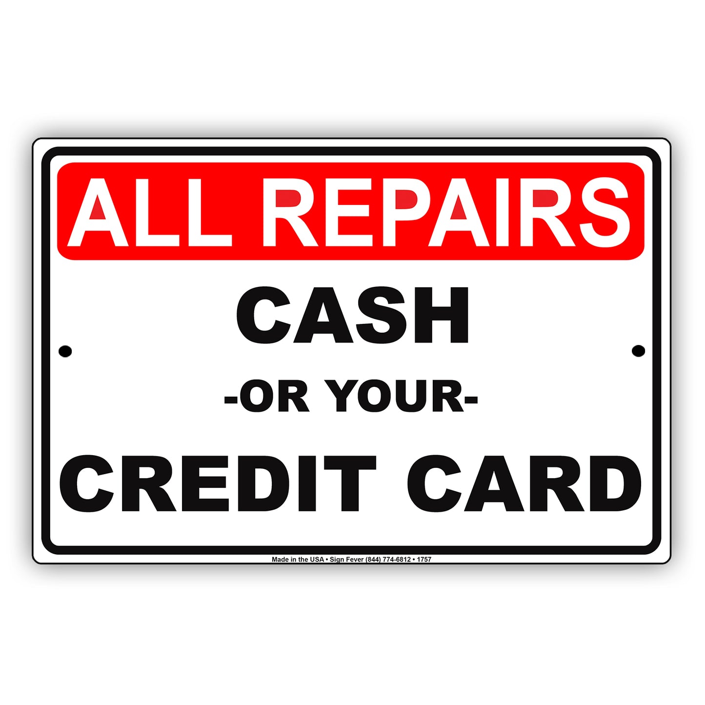 All Repairs Cash or Your Credit Card Payment Method Money Store Restaurant Cafe Notice Aluminum Metal Sign Plate
