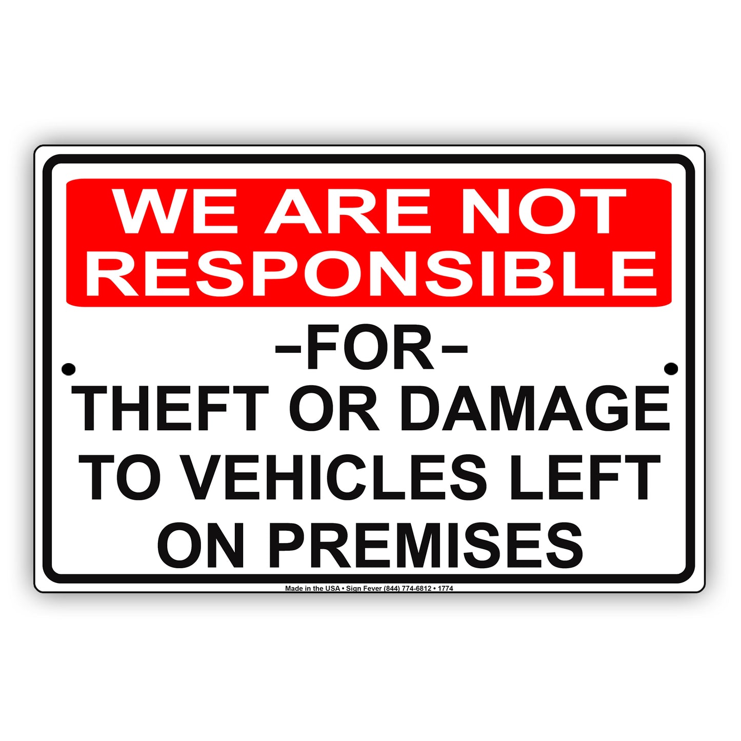 We Are Not Responsible For Theft Or Damage To Vehicles To Left On Premises Aluminum Metal Sign Plate