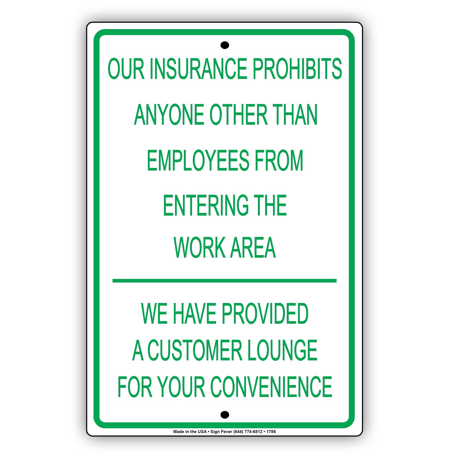 Our Insurance Prohibits Anyone Other Than Employees From Entering The Work Area Aluminum Metal Sign Plate