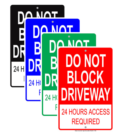 Do Not Block Driveway 24 Hours Access Required Keep Moving Restriction Notice Alert Aluminum Metal Sign Plate