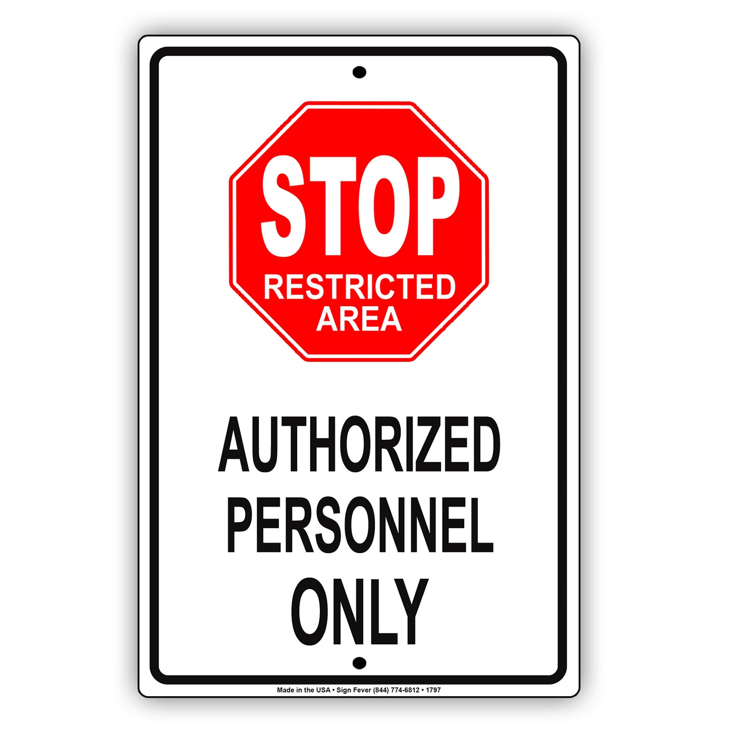 Stop Restricted Area Authorized Personnel Only Policy Private Property Safety Notice Aluminum Metal Sign Plate