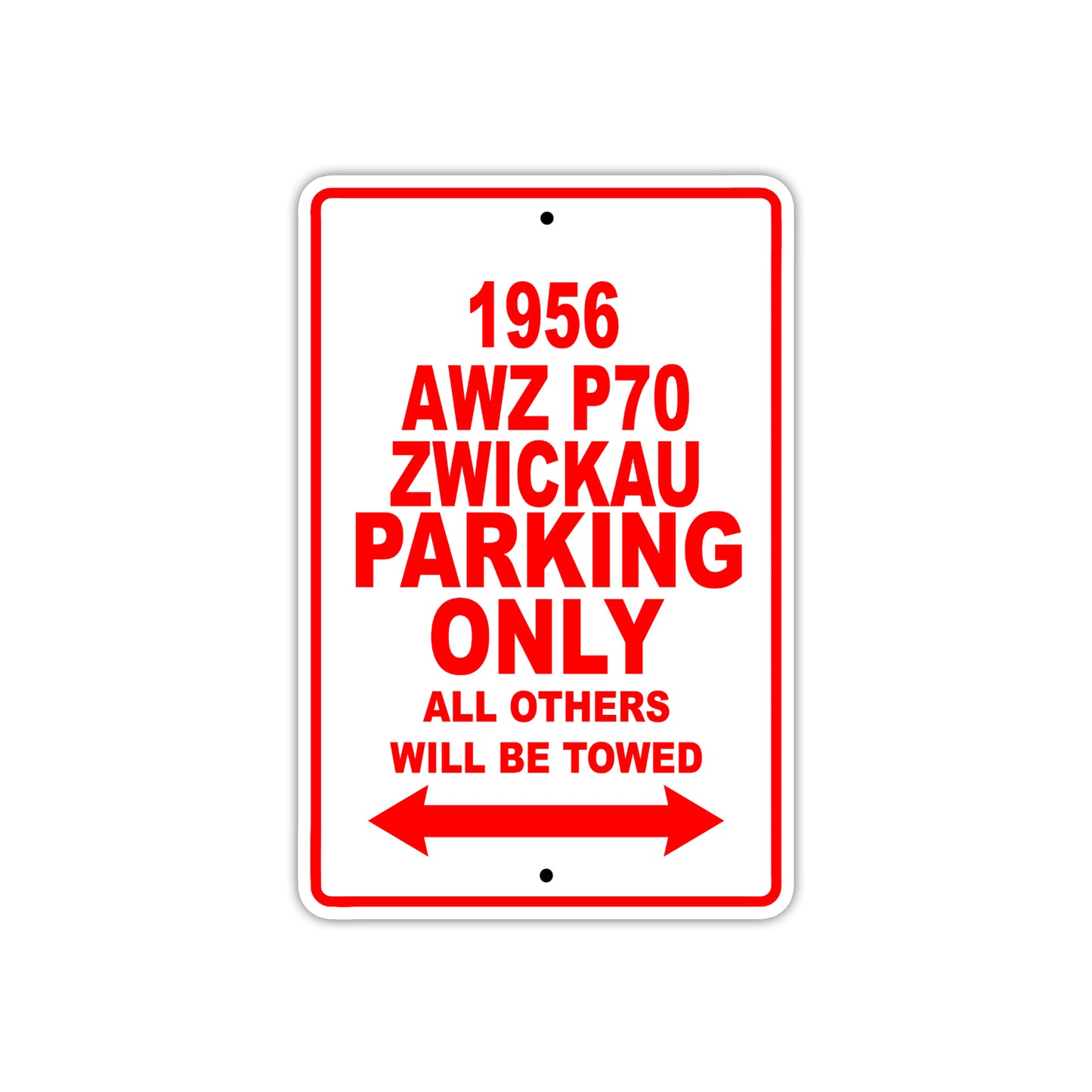 1956 Awz P70 Zwickau Parking Only All Others Will Be Towed Sea Ocean Beach Lake Boat Aluminum Metal Sign Plate