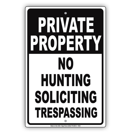 Private Property No Hunting Soliciting Trespassing Surveillance Not Allowed Alert Notice Aluminum Sign