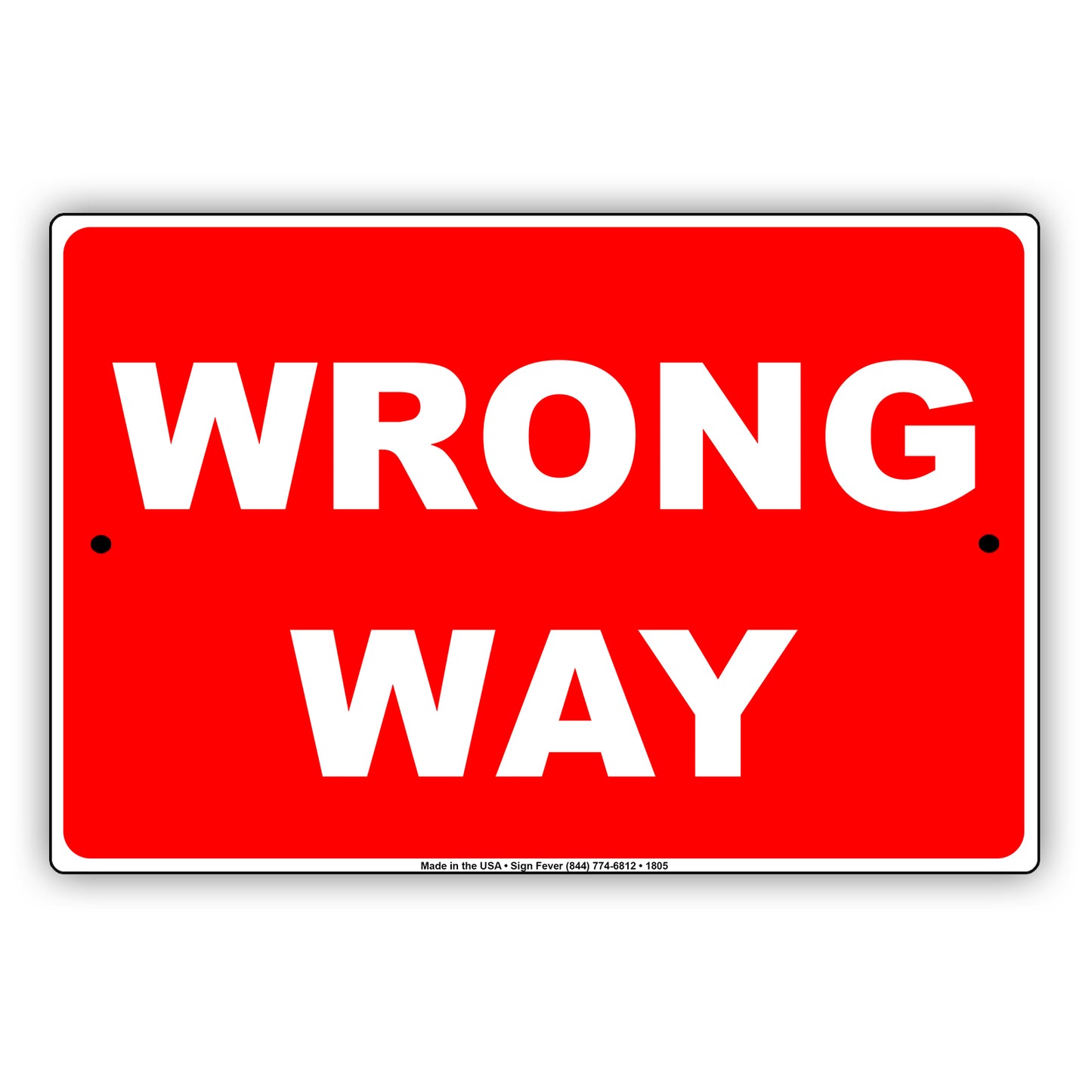 Wrong Way Street Road Safety Regulation Do Not Enter Here Not Allowed Alert Warning Policy Aluminum Sign