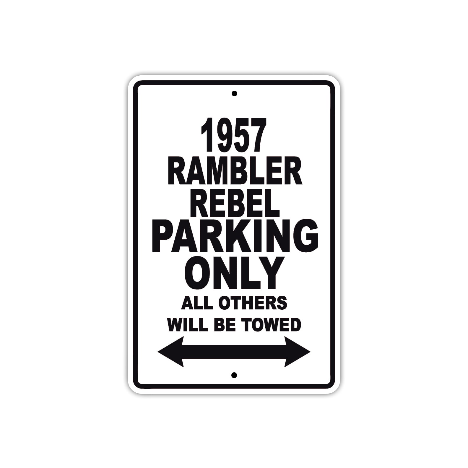 1957 Rambler Rebel Parking Only All Others Will Be Towed Sea Ocean Beach Lake Boat Aluminum Metal Sign Plate