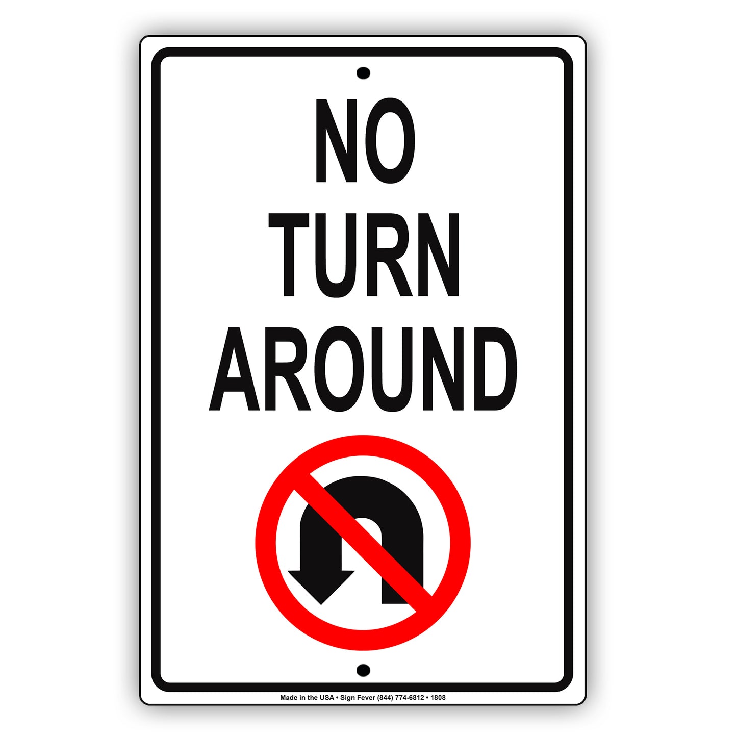 No Turn Around Road Safety Regulation No U Turn Keep Moving Policy Caution Alert Notice Aluminum Sign