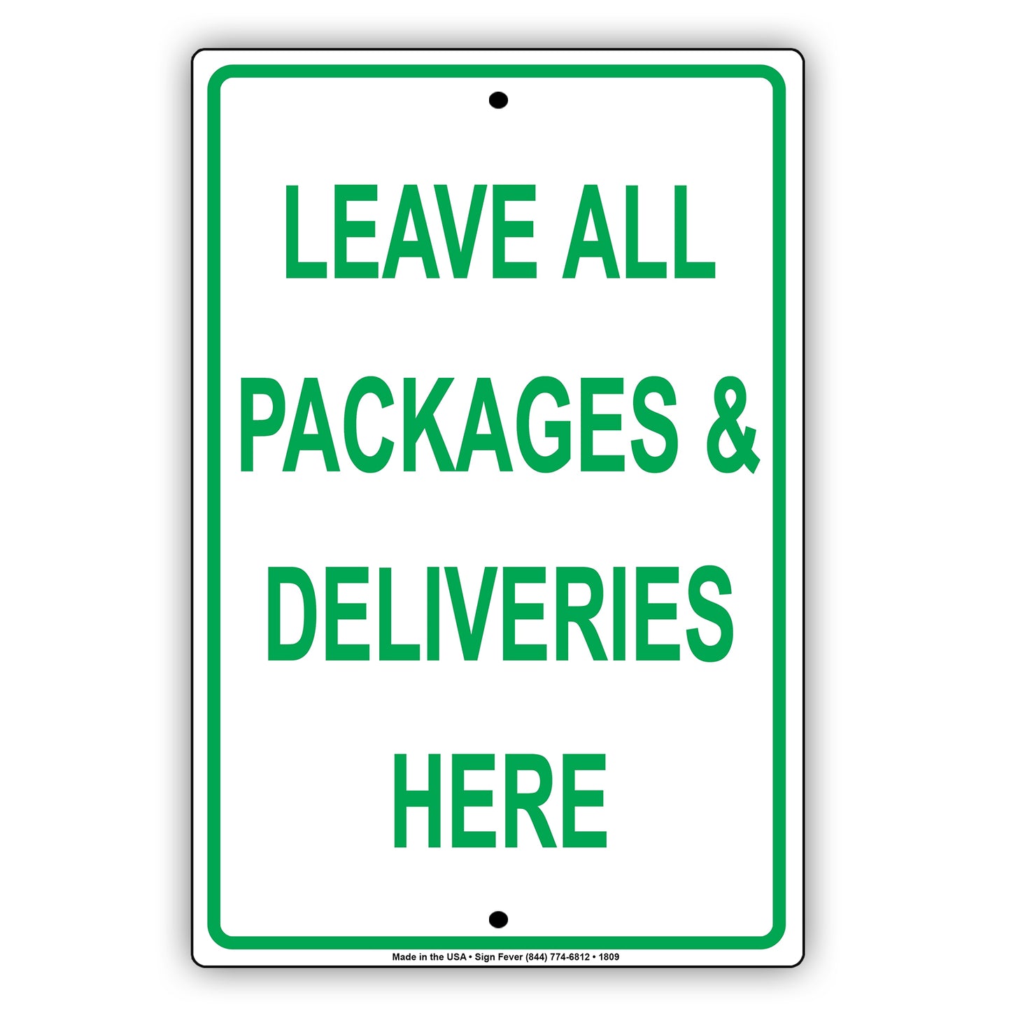 Leave All Packages & Deliveries Here Mail Drop Off Shipping Alert Attention Caution Notice Aluminum