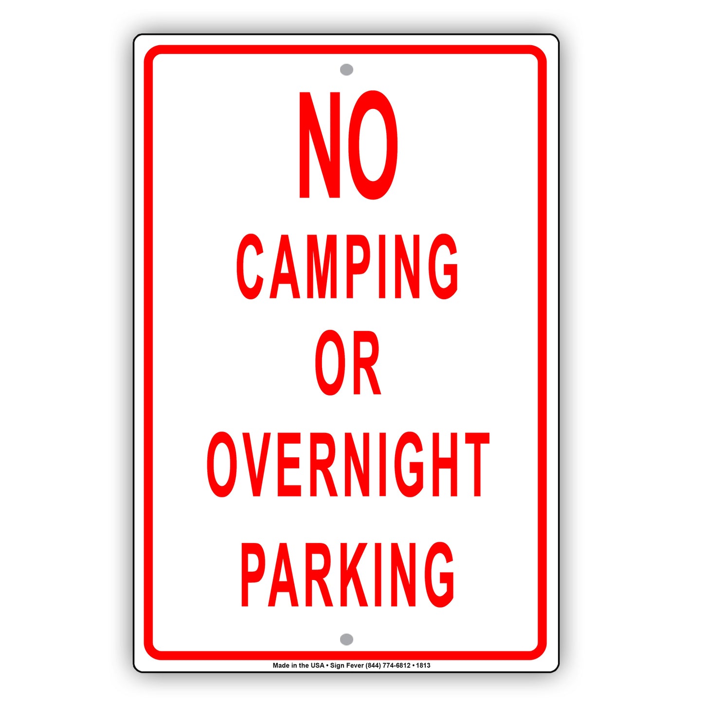 No Camping Or Overnight Parking Restriction Attention Caution Policy Surveillance Notice Aluminum