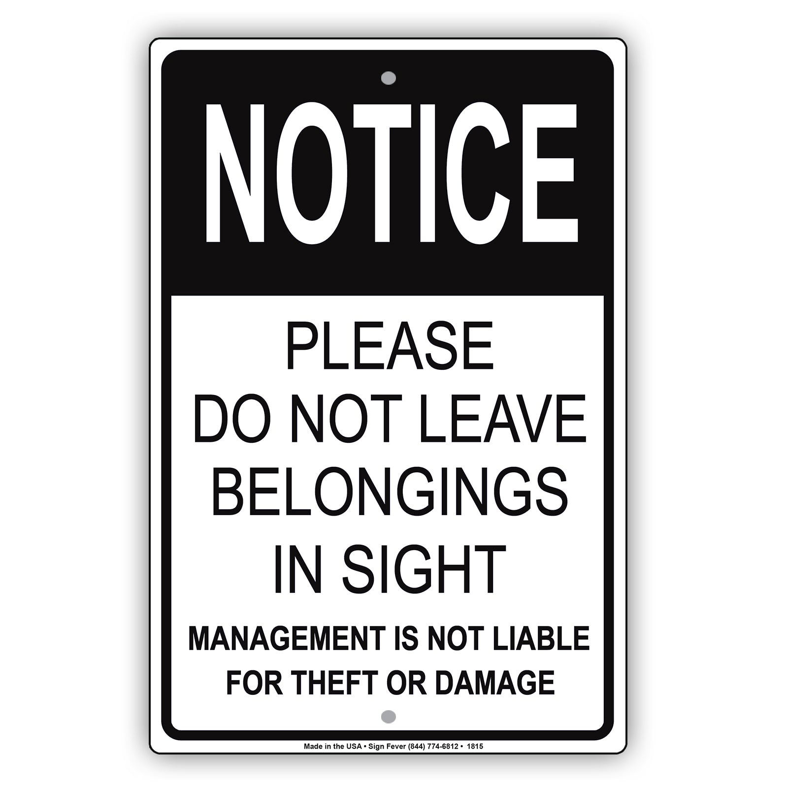 Notice Please Do Not Leave Belongings In Sight Management Sign