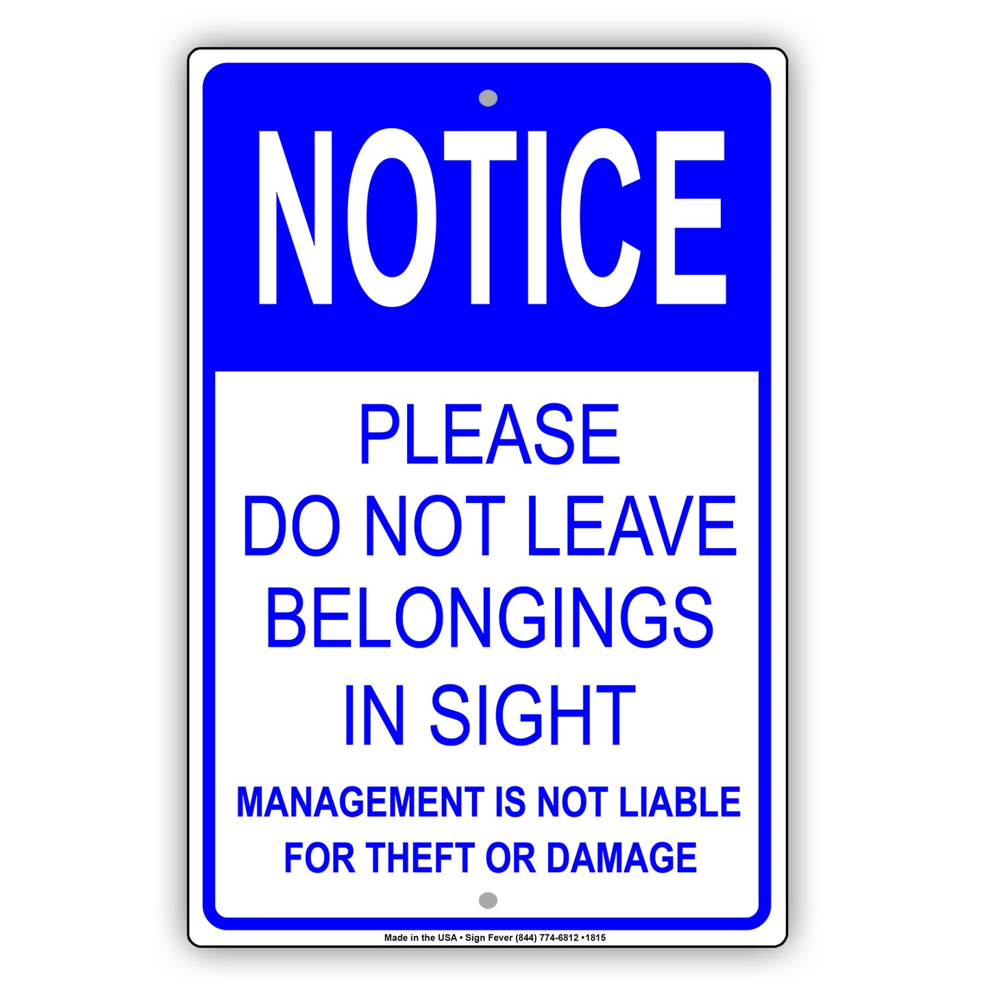 Notice Please Do Not Leave Belongings In Sight Management Sign