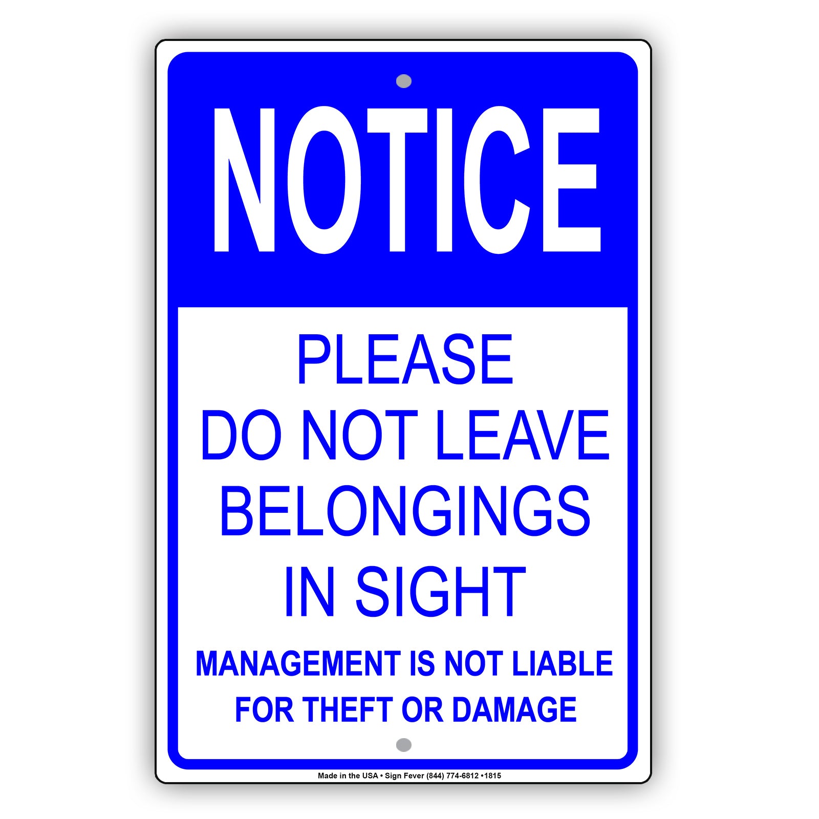 Notice Please Do Not Leave Belongings In Sight Management Sign