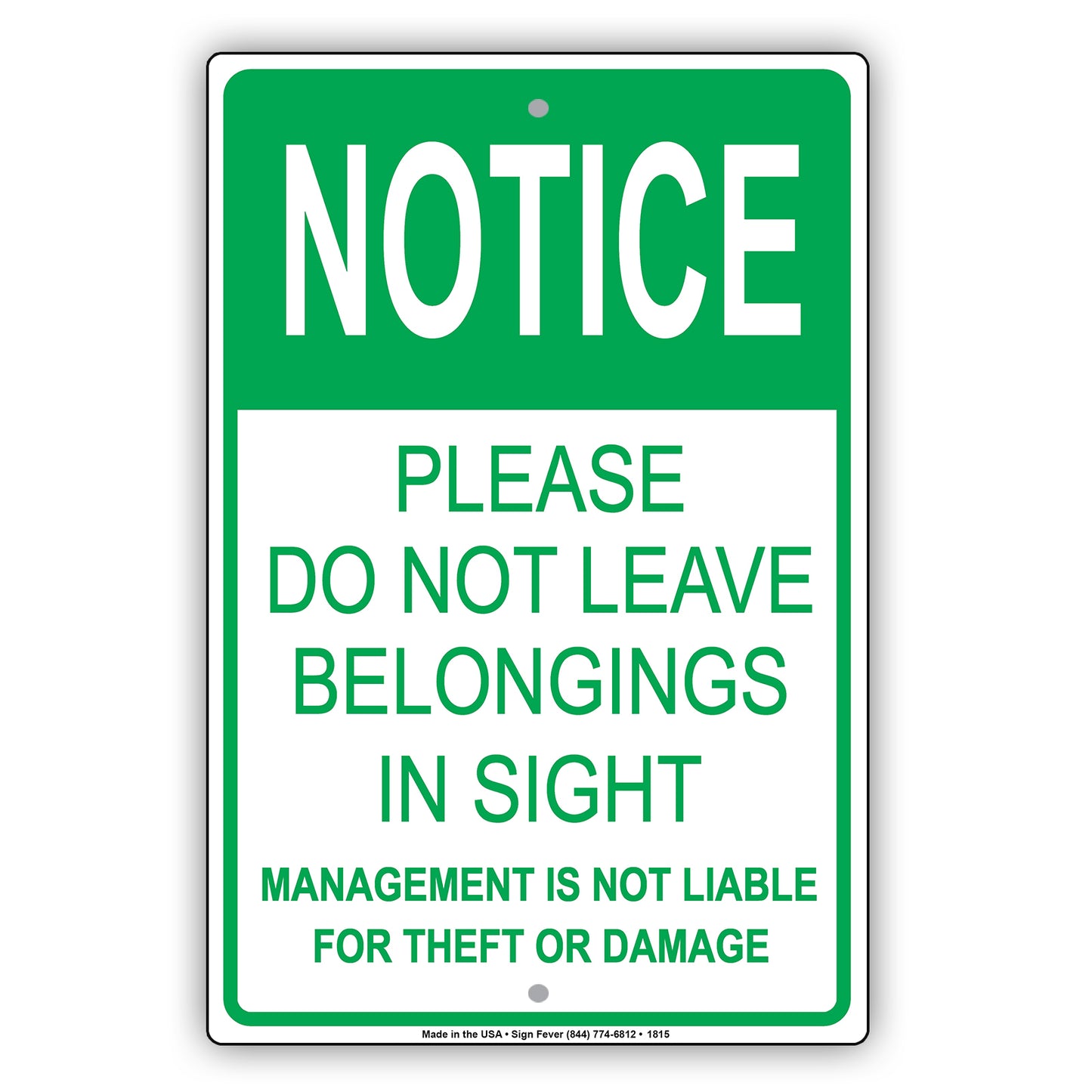 Notice Please Do Not Leave Belongings In Sight Management Sign