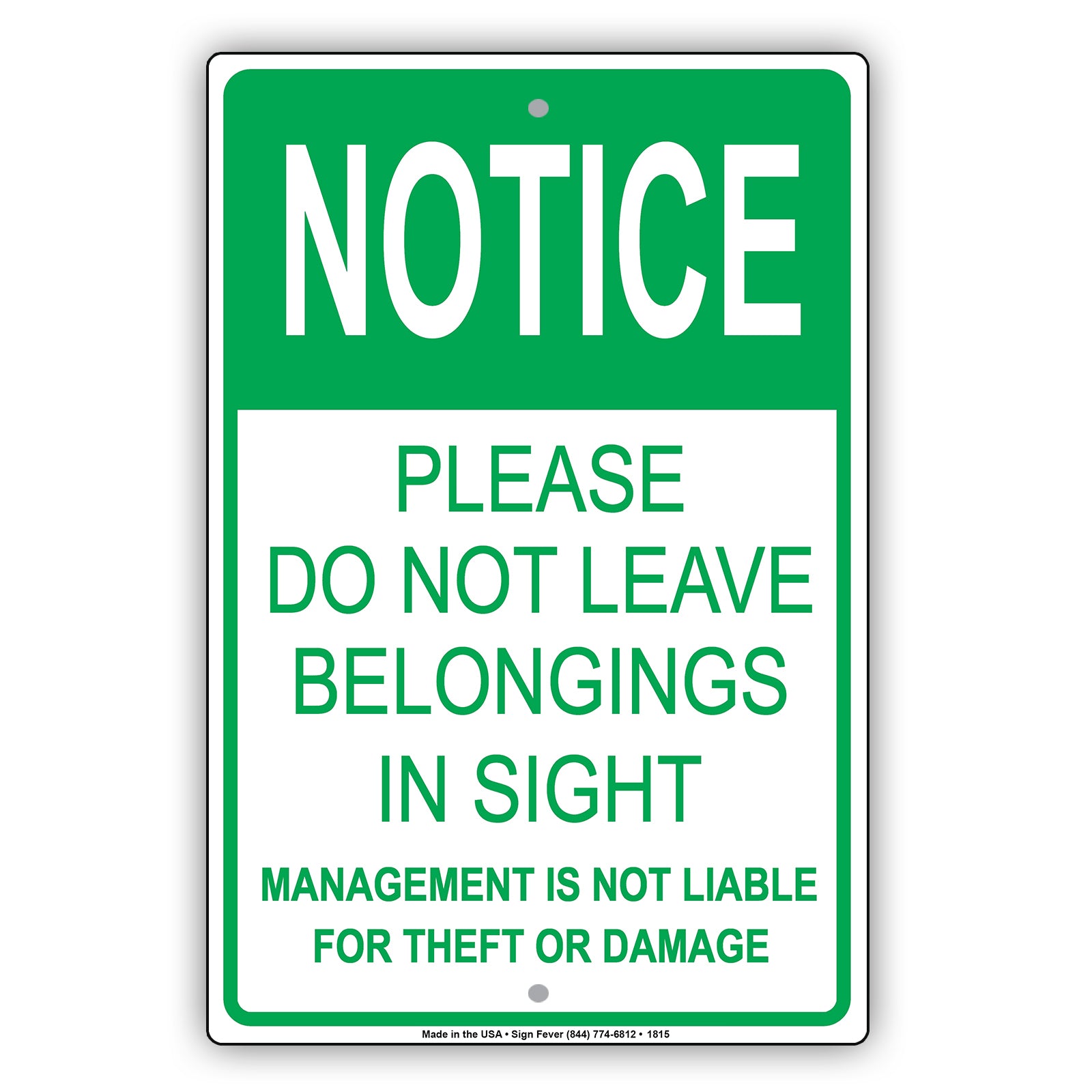 Notice Please Do Not Leave Belongings In Sight Management Sign