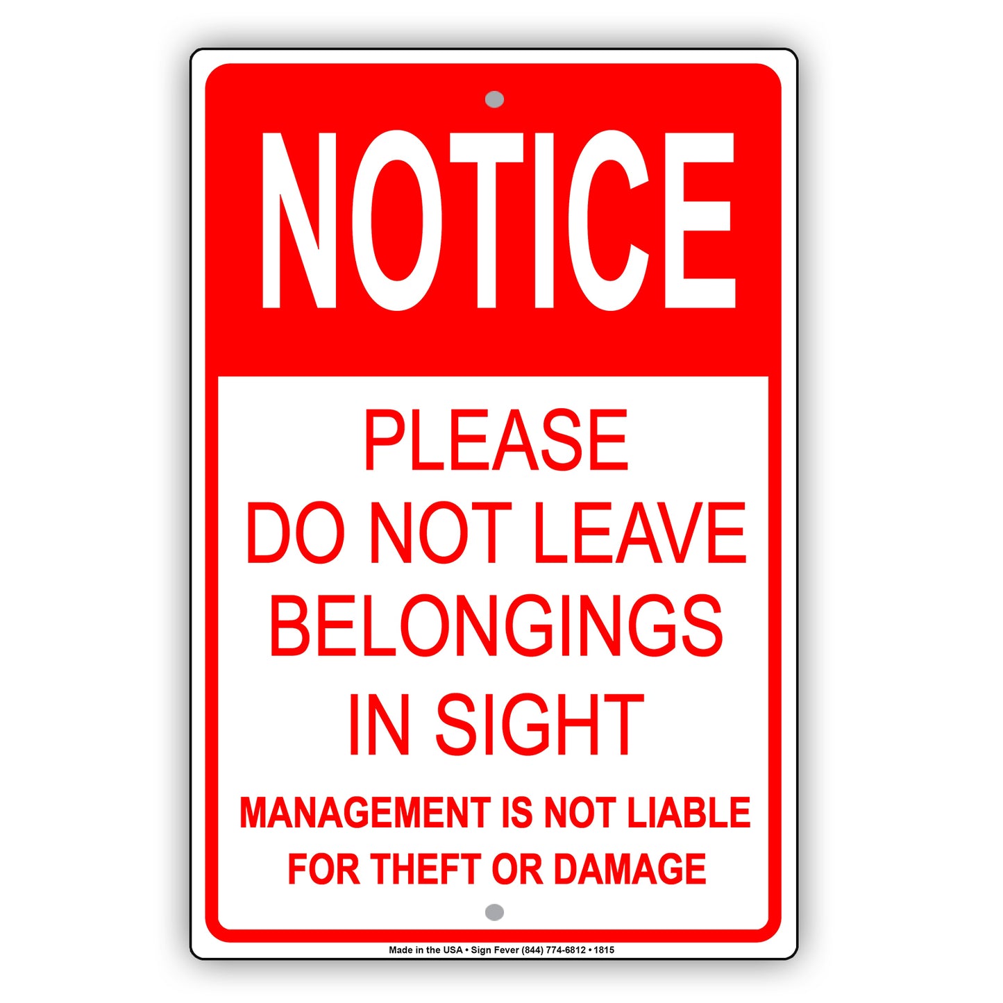 Notice Please Do Not Leave Belongings In Sight Management Sign