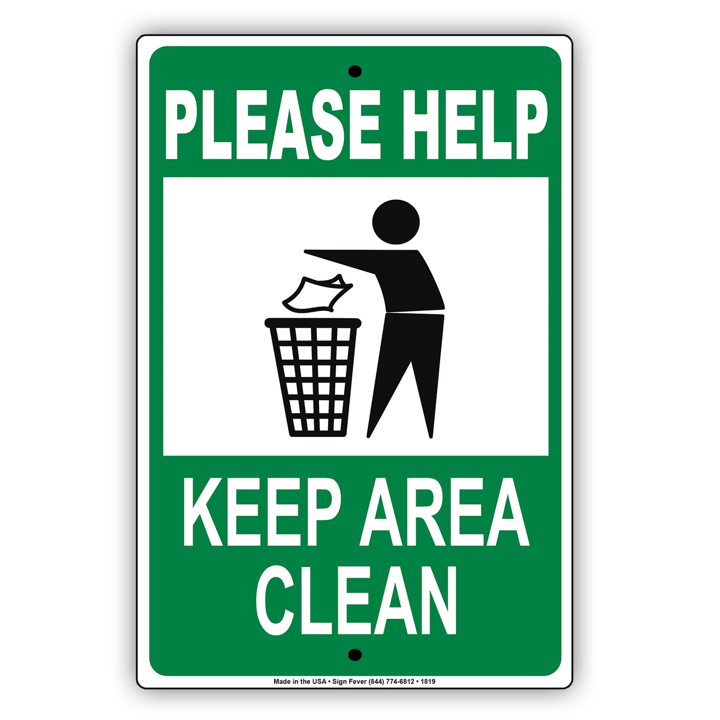 Please Help Keep The Area Clean Cleanliness Garbage Restriction Disposing Warning Alert Aluminum Sign