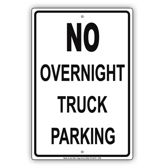 No Overnight Truck Parking Allowed Sign