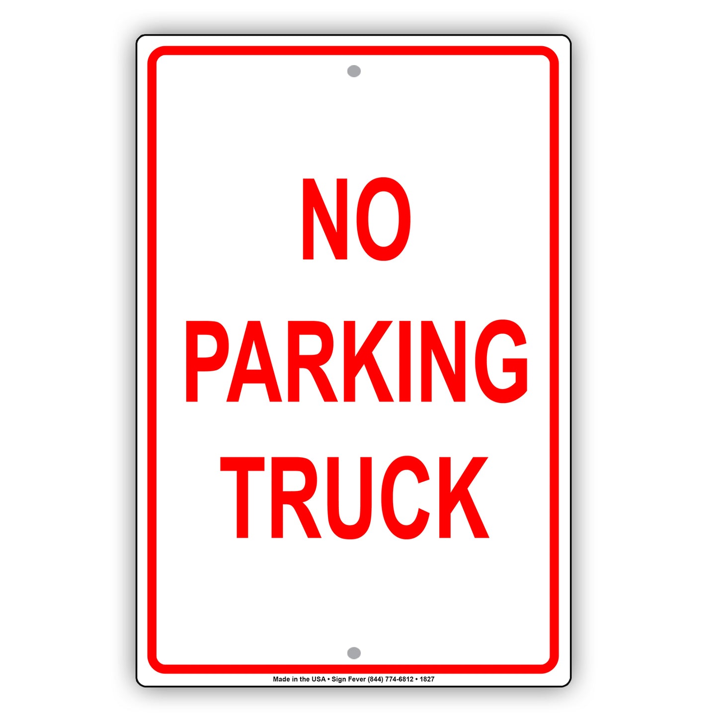 No Truck Parking Allowed Vehicle Garage Workshop Plaza Street Notice Alert Caution Policy Aluminum Sign