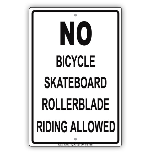 No Bicycle Skateboard Rollerblade Riding Allowed Property Restriction Alert Warning Notice Aluminum