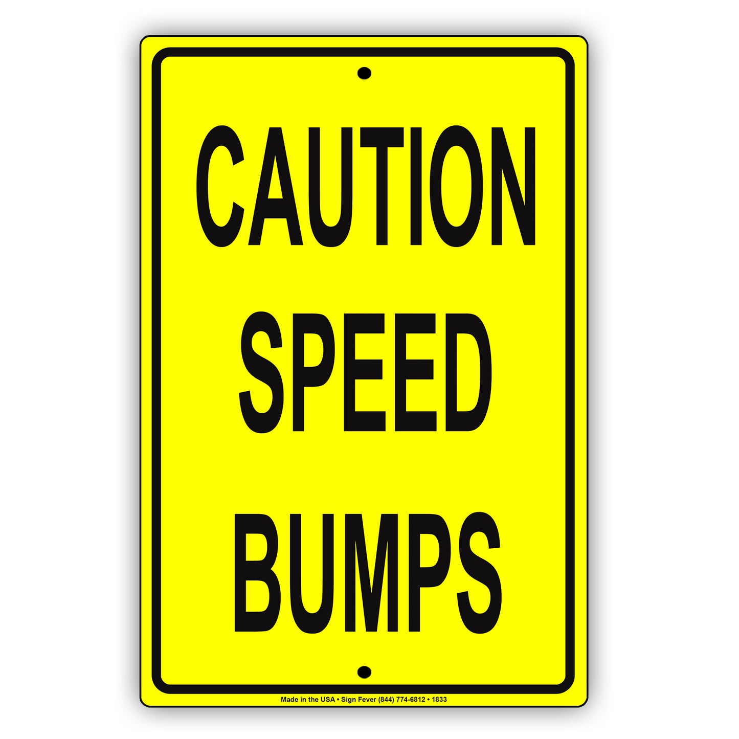 Caution Speed Bumps Safety Street Reminder Road Traffic Attention Alert Novelty Notice Aluminum Sign