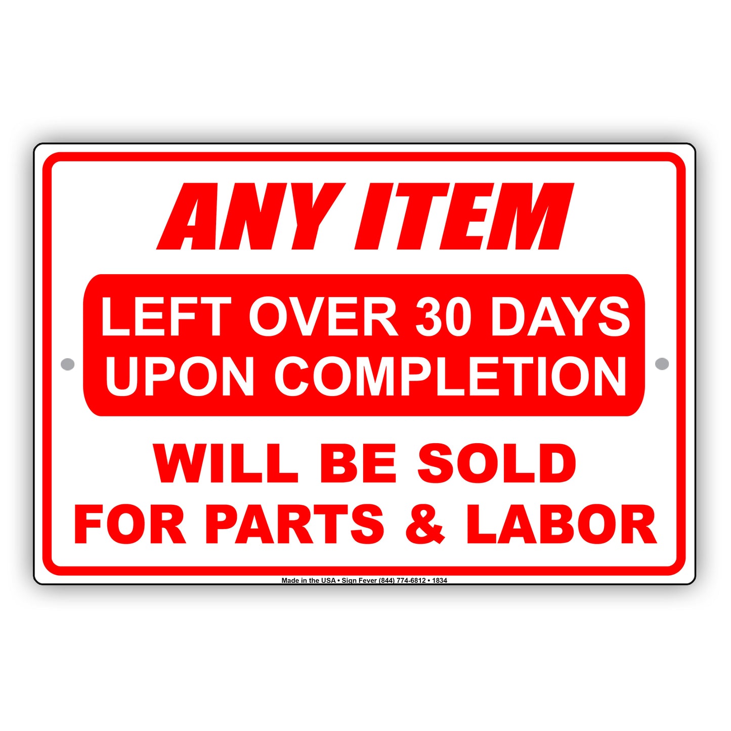 Any Item Left Over 30 Days Upon Completion Will Be Sold For Parts Warning Notice Aluminum