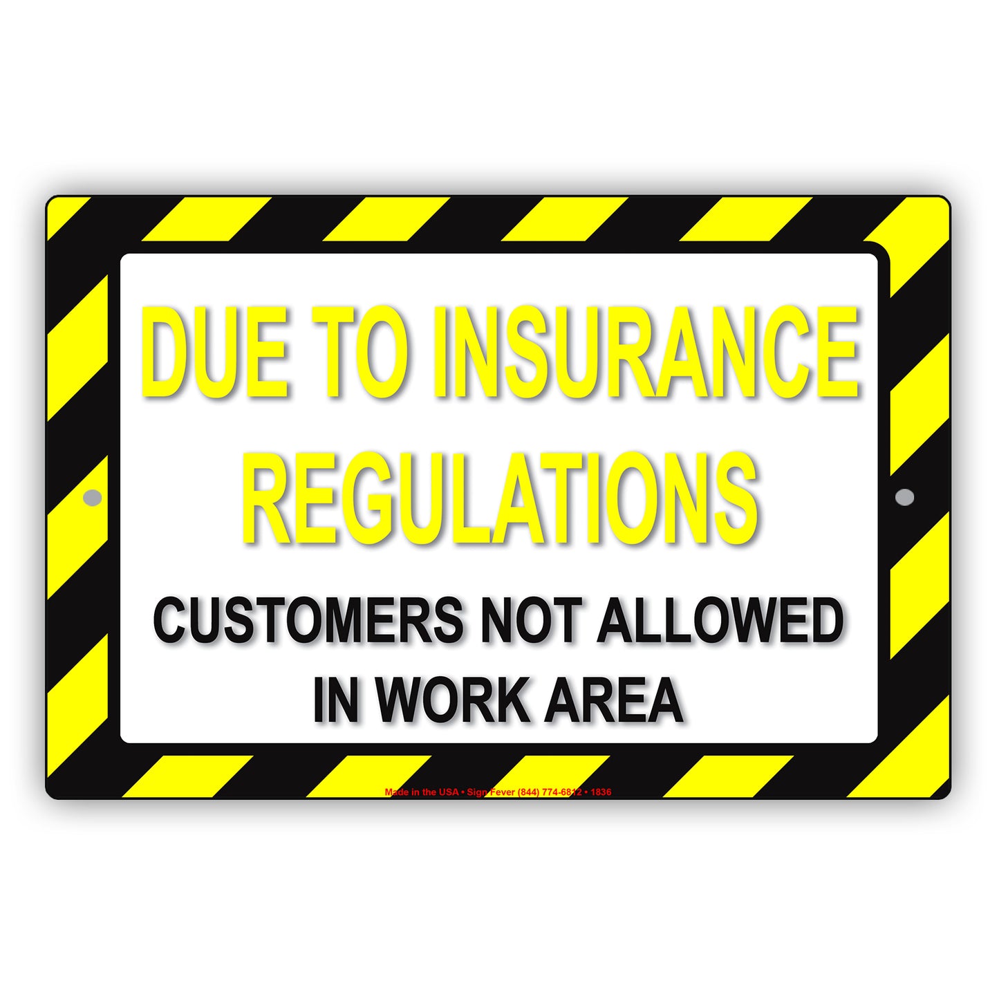 Due To Regulations Customers Are Not Allowed In Work Area Osha Restaurant Notice Warning Aluminum Sign