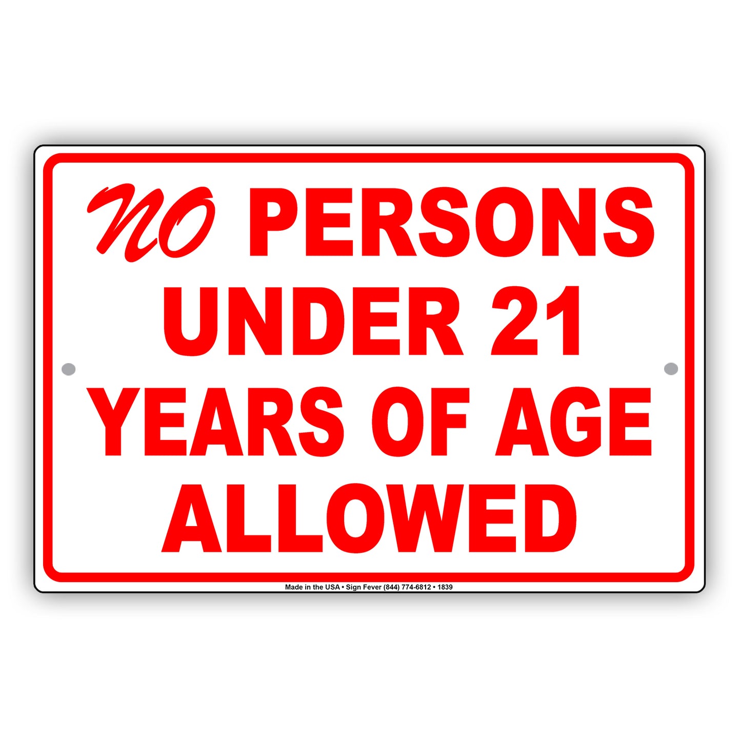 No Persons Under 21 Years Of Age Allowed Sign