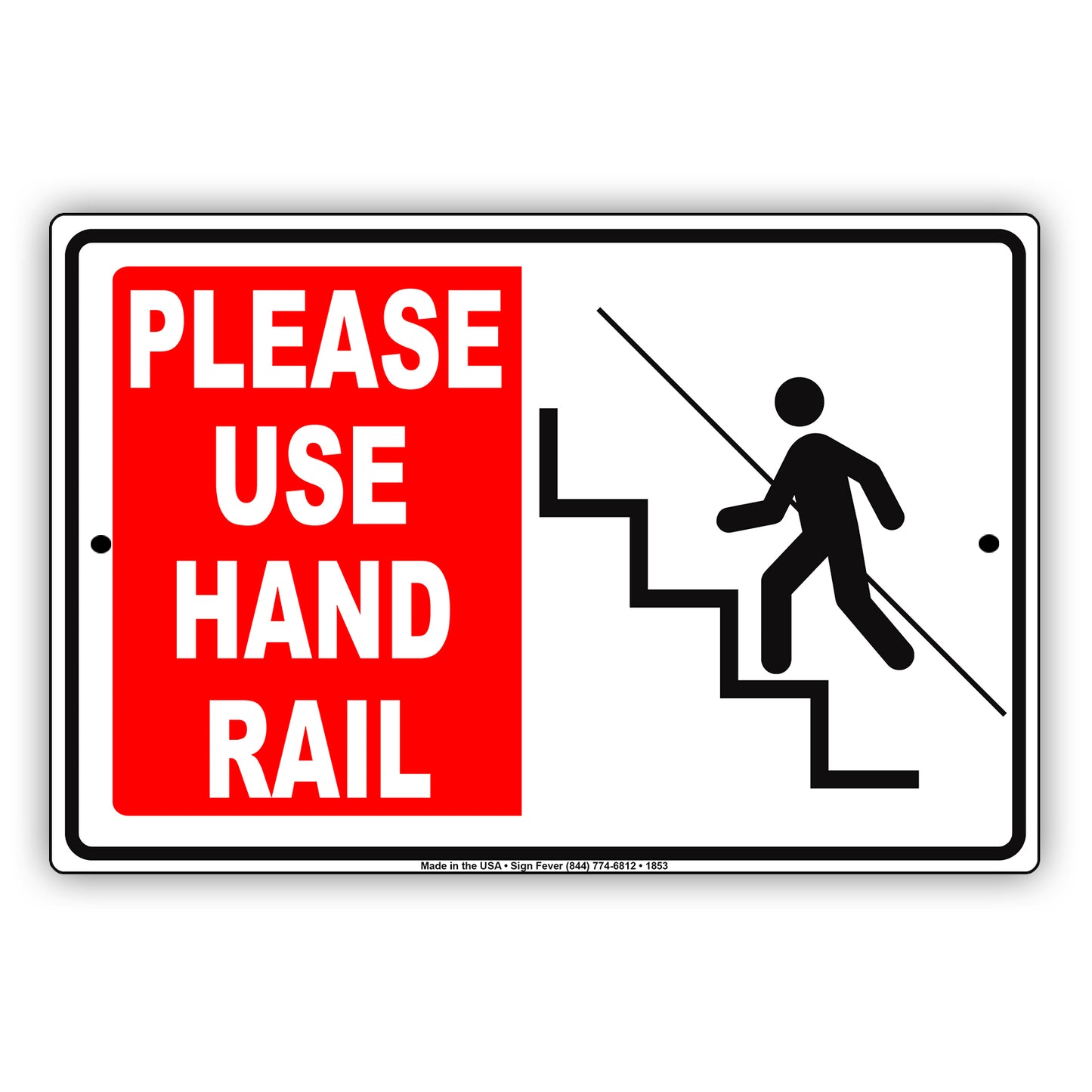 Please Use Handrail Staircase Safety Precaution Reminder Notice Hospital Office Aluminum Sign