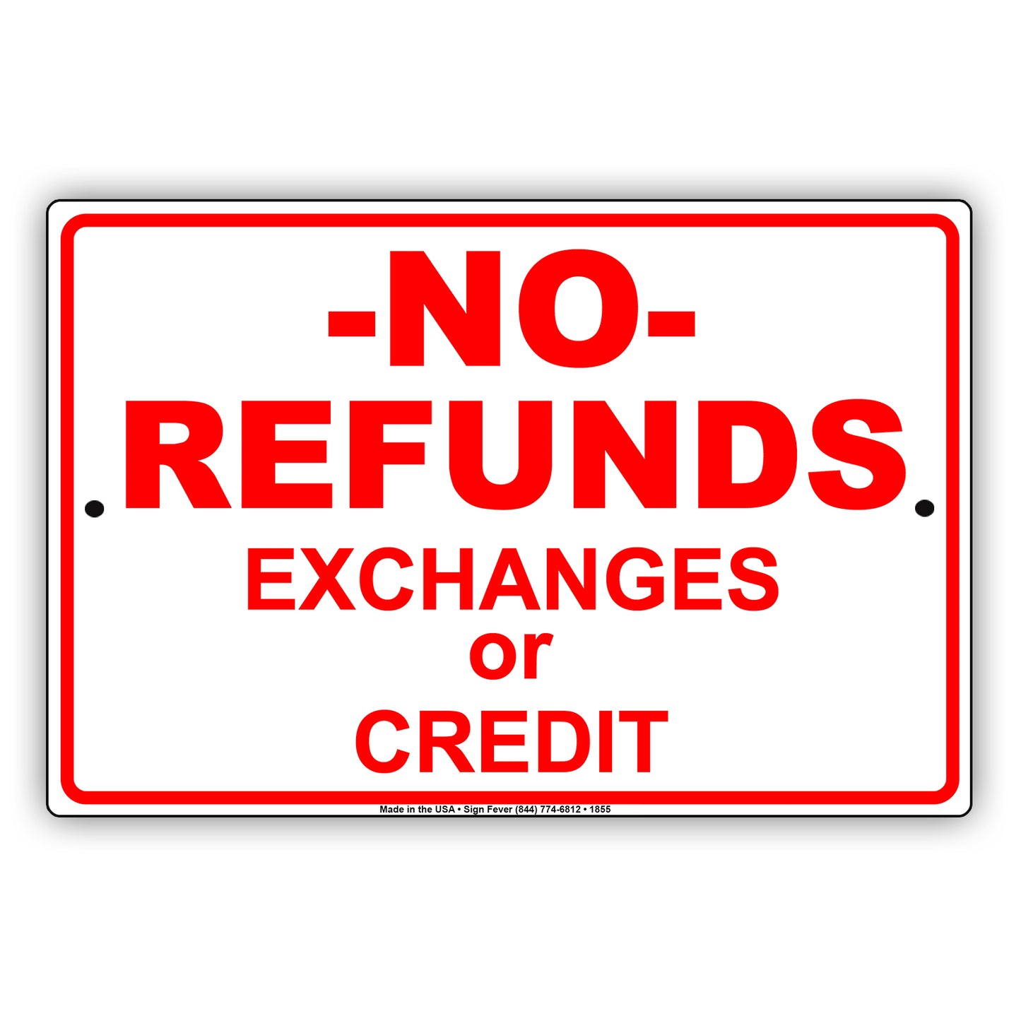 No Refunds Exchanges Or Credit Sign